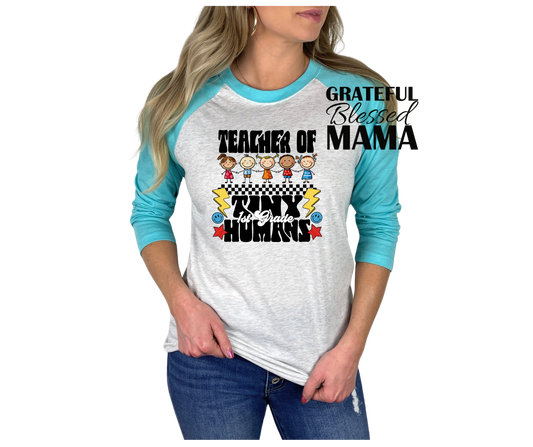 Teacher of Tiny Humans 1st Grade