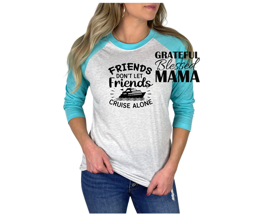 Friends Don't Let Friends Cruise Alone