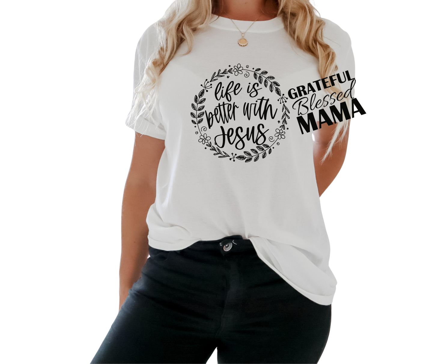 Life is Better with Jesus